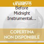 Before Midnight Instrumental Songs / Various cd