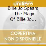 Billie Jo Spears - The Magic Of Billie Jo Spears cd musicale di Billie Jo Spears