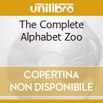 The Complete Alphabet Zoo cd musicale di MCTELL RALPH