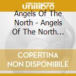 Angels Of The North - Angels Of The North Tyneside Talent 2002 cd musicale