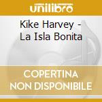 Kike Harvey - La Isla Bonita cd