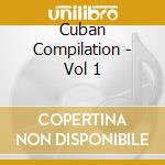 Cuban Compilation - Vol 1 cd musicale di Tabaco & ron