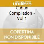 Cuban Compilation - Vol 1 cd