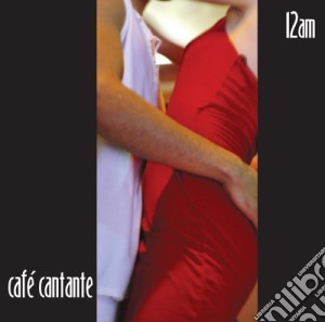 Cafe' Cantante 12Am / Various cd musicale