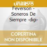 Feverson - Soneros De Siempre -digi- cd musicale di Feverson