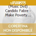 (Music Dvd) Candido Fabre - Make Poverty History Concerts cd