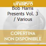 Bob Harris Presents Vol. 3 / Various cd