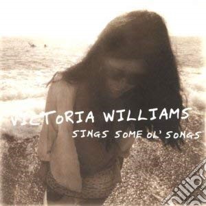 Victoria Williams - Sings Some Ol' Songs cd musicale di Victoria Williams