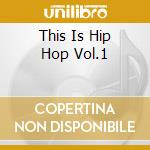 This Is Hip Hop Vol.1 cd