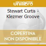 Stewart Curtis - Klezmer Groove cd