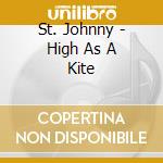St. Johnny - High As A Kite cd