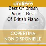 Best Of British Piano - Best Of British Piano cd