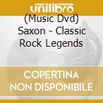 (Music Dvd) Saxon - Classic Rock Legends cd