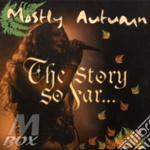 Mostly Autumn - The Story So Far... cd musicale di Autumn Mostly