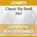 Classic Big Band Jazz cd