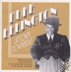 Duke Ellington - Uptown Downbeat cd musicale di Duke Ellington