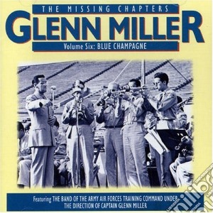 Glenn Miller - Blue Champagne cd musicale di Glenn Miller Orchestra