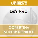 Let's Party cd musicale