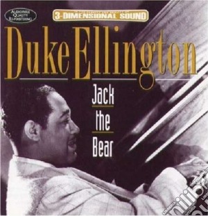Duke Ellington - Jack The Bear cd musicale di Duke Ellington