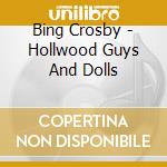 Bing Crosby - Hollwood Guys And Dolls cd