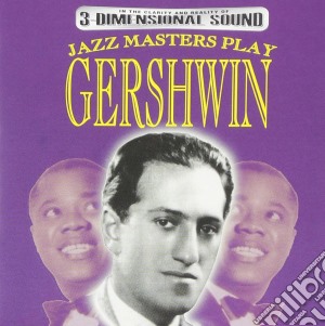 Jazz Masters Play George Gershwin / Various cd musicale