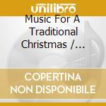 Music For A Traditional Christmas / Various cd