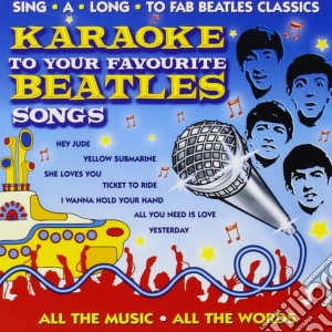 Karaoke To Your Favourite Beatles Songs / Various cd musicale di Various Artists