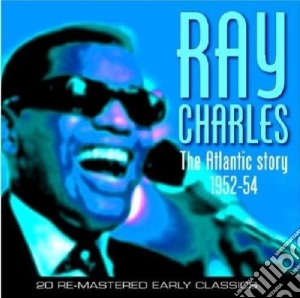 Ray Charles - The Atlantic Story 1952-54 cd musicale di Ray Charles
