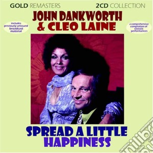 John Dankworth & Cleo Laine - Spread A Little Happiness (2 Cd) cd musicale di John Dankworth & Cleo Laine