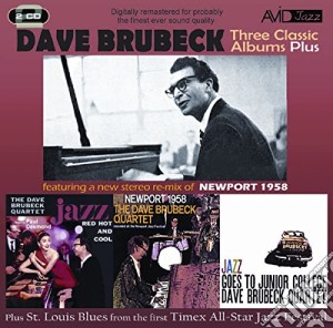 Dave Brubeck - 3 Classic Albums Plus (2 Cd) cd musicale di Dave Brubeck