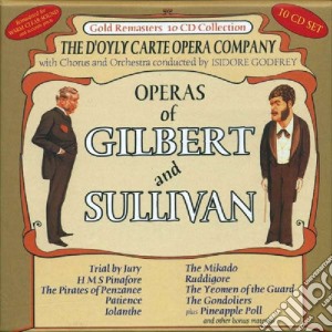Gilbert & Sullivan - Operas Of Gilbert And Sullivan (10 Cd) cd musicale di Gilbert & Sullivan
