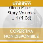 Glenn Miller - Story Volumes 1-4 (4 Cd) cd musicale di Glen Miller