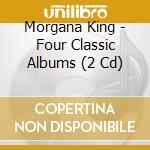 Morgana King - Four Classic Albums (2 Cd) cd