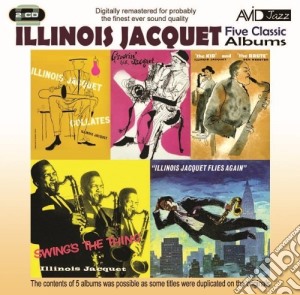 Illnois Jacquet - Five Classic Albums (2 Cd) cd musicale di Illnois Jacquet