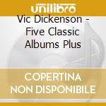 Vic Dickenson - Five Classic Albums Plus cd