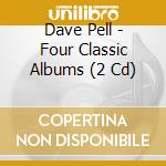 Dave Pell - Four Classic Albums (2 Cd) cd