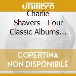 Charlie Shavers - Four Classic Albums Plus (2 Cd) cd musicale di Charlie Shavers