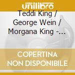 Teddi King / George Wein / Morgana King - Five Classic Albums (2 Cd) cd musicale di Teddi King / George Wein / Morgana King