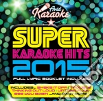 Super Karaoke Hits 2015 / Various cd