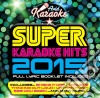 Super Karaoke Hits 2015 / Various cd