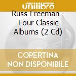 Russ Freeman - Four Classic Albums (2 Cd) cd