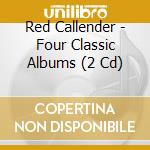 Red Callender - Four Classic Albums (2 Cd)