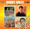 Buddy Holly - Four Classic Albums cd musicale di Buddy Holly