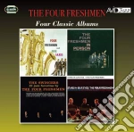 Four Freshmen (The) - Four Classic Albums (2 Cd) cd