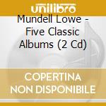 Mundell Lowe - Five Classic Albums (2 Cd) cd musicale di Mundell Lowe