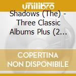 Shadows (The) - Three Classic Albums Plus (2 Cd) cd