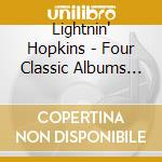 Lightnin' Hopkins - Four Classic Albums Plus Third Set (2 Cd) cd