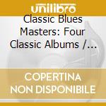Classic Blues Masters: Four Classic Albums / Various (2 Cd) cd
