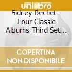 Sidney Bechet - Four Classic Albums Third Set (2 Cd) cd