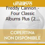 Freddy Cannon - Four Classic Albums Plus (2 Cd) cd